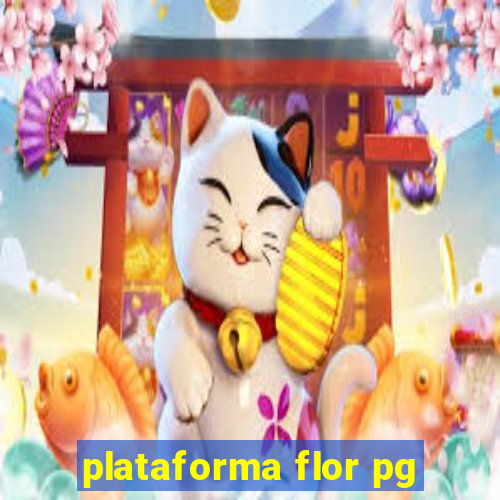 plataforma flor pg